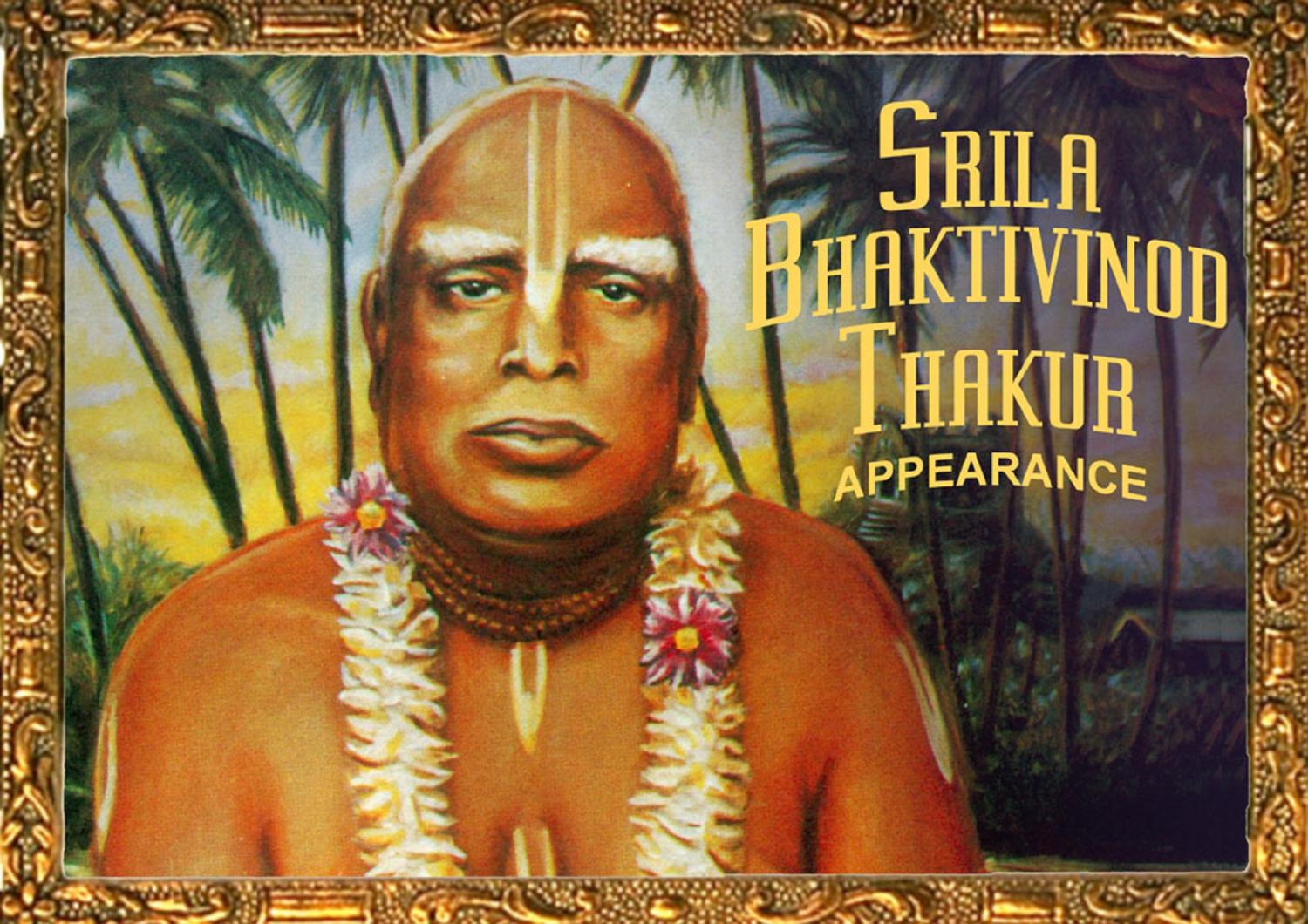 Srila Bhaktivinoda Thakura Appearance